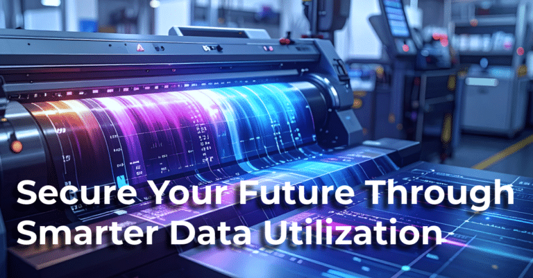 Secure Your Future with Smarter Data Utilization